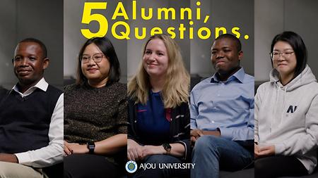Alumni Testimonials 아주대학교를 빛낸 유학생 동문들에게 물었습니다!